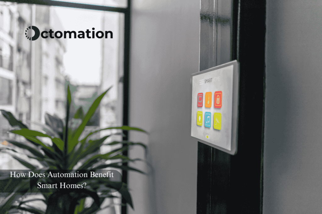 How Does Automation Benefit Smart Homes?